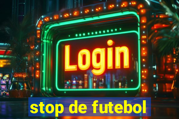 stop de futebol